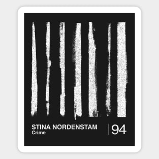 Crime / Stina Nordenstam / Minimalist Graphic Artwork Fan Design Magnet